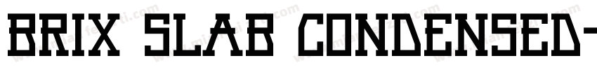 Brix Slab Condensed字体转换